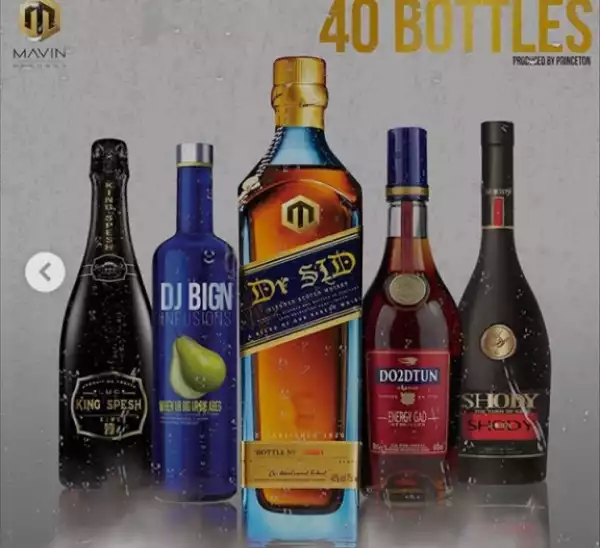 Dr. Sid - “40 Bottles” Ft. Dj Big N, Shody, King Spesh & Do2dtun